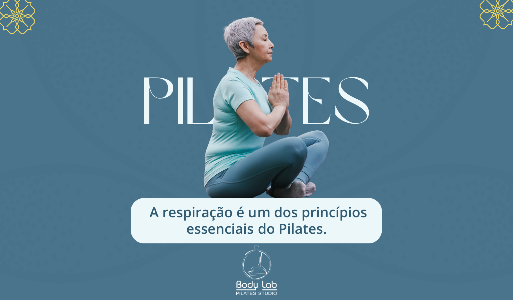 A respiração é um dos princípios essenciais do Pilates.