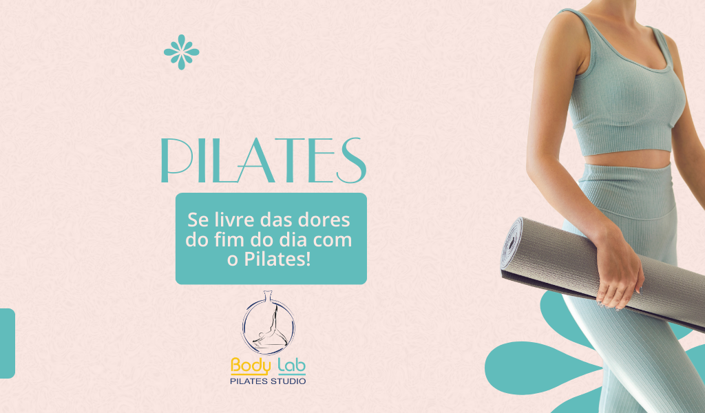 Se Livre das Dores do Fim do Dia com Pilates 