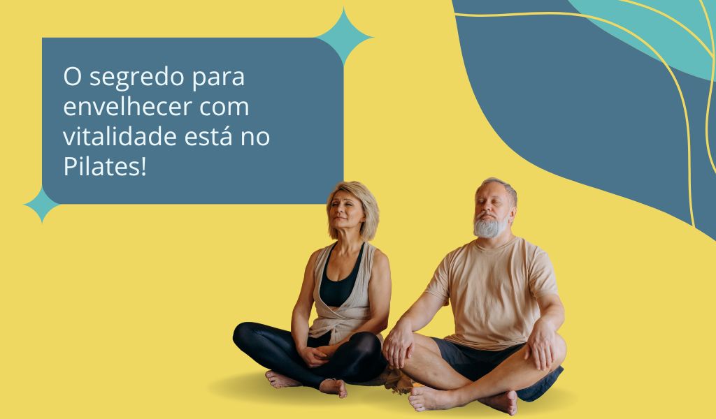 Atividade Física e Pilates na Terceira Idade