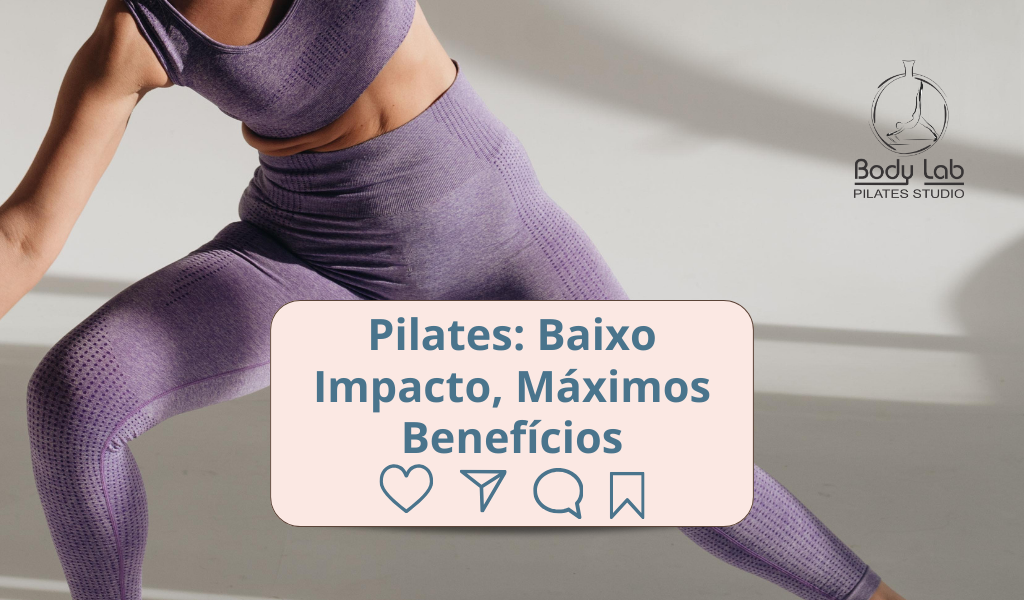 Pilates: Baixo Impacto, Máximos Benefícios