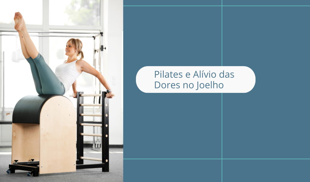 Pilates e Alívio das dores no Joelho