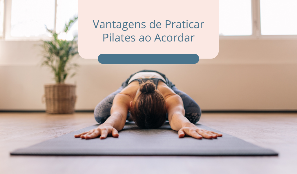 Comece o Dia com Pilates: Energia e Bem-Estar Logo ao Acordar