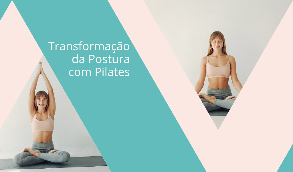 Transformação da Postura com Pilates